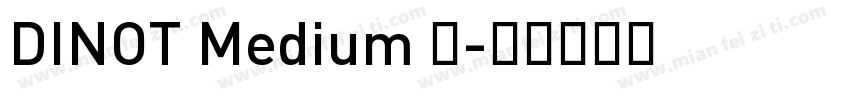 DINOT Medium 中字体转换